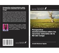Perspectiva socioeconómica sobre los recursos naturales de la RD del Congo