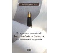 Perspectivas Actuales De Hermeneutica Literaria: Para Otra Etica De La