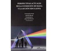 Perspectivas Actuales De La Condición humana y La acción educativa (SIN COLECCION)
