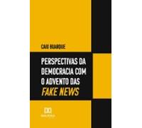 Perspectivas Da Democracia Com O Advento Das Fake News (ebook)