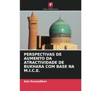 PERSPECTIVAS DE AUMENTO DA ATRACTIVIDADE DE BUKHARA COM BASE NA M.I.C.E.