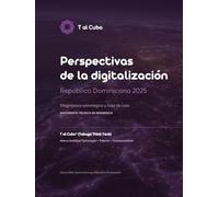 Perspectivas de la digitalización República Dominicana 2025: Diagnóstico estratégico y hoja de ruta (Think Tank de Tabuga)