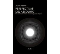 Perspectivas del absoluto; Una aproximación místico-fenomenológica a las religiones
