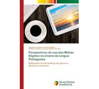 Perspectivas do uso das Mídias Digitais no ensino da Língua Portuguesa: Aplicações do storytelling nos gêneros literários narrativos