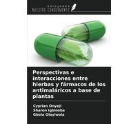 Perspectivas e interacciones entre hierbas y fármacos de los antimaláricos a base de plantas