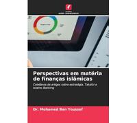 Perspectivas em matéria de finanças islâmicas: Coletânea de artigos sobre estratégia, Takaful e Islaimc Banking