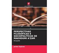 Perspectivas Filosóficas E Sociopolíticas de Makhdumi A'Zam: Monografia
