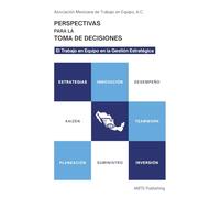 Perspectivas para la Toma de Decisiones: El Trabajo en Equipo en la Gestión Estratégica