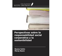 Perspectivas sobre la responsabilidad social corporativa y la sostenibilidad