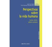 Perspectivas sobre la vida humana (Manuales Universidad)