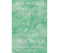 Perspective and Potential: 2025 Blogs