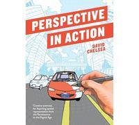 Perspective in Action: Creative Exercises for Depicting Spatial Representation from the Renaissance to the Digital Age