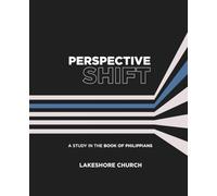 Perspective Shift: A STUDY IN THE BOOK OF PHILIPPIANS