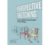 Perspective Sketching: Freehand and Digital Drawing Techniques for Artists & Designers