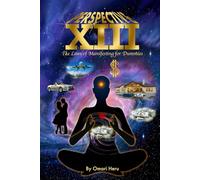 PERSPECTIVE XIII: The Laws Of Manifesting For Dummies