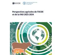 Perspectives agricoles de l'OCDE et de la FAO 2025-2034