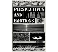 Perspectives and Emotions: A Collection of Poetry by Khaliifah Ibn Rayford Daniels 'Abdul-Qudduus