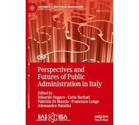 Perspectives and Futures of Public Administration in Italy (Governance and Public Management)