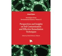 Perspectives and Insights on Soil Contamination and Effective Remediation Techniques: 22 (Environmental Sciences)