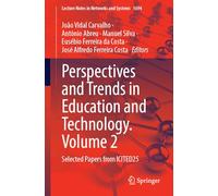 Perspectives and Trends in Education and Technology, Volume 2: Selected Papers from ICITED25: 1694 (Lecture Notes in Networks and Systems, 1694)