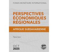 Perspectives Économiques Régionales : Afrique subsaharienne, Octobre 2025: Tenir bon (Regional Economic Outlook)