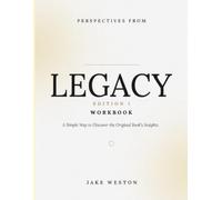 Perspectives From Legacy Edition 1: A Simple Way to Discover the Original Book’s Insights.