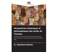 Perspectives historiques et philosophiques des droits de l'homme: Département des droits de l'homme et du développement social, Université Sri Venkateswara, TIRUPATI, Andhra Pradesh, INDE