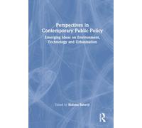 Perspectives in Contemporary Public Policy: Emerging Ideas on Environment, Technology and Urbanisation