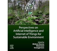 Perspectives on Artificial Intelligence and Internet of Things for Sustainable Environment