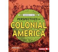 Perspectives on Colonial America (Examining the Past)