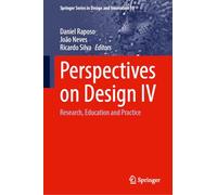 Perspectives on Design IV: Research, Education and Practice: 59 (Springer Series in Design and Innovation, 59)