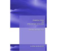 PERSPECTIVES ON DISCOURSE ANALYSIS: Theory and Practice (SIN COLECCION)