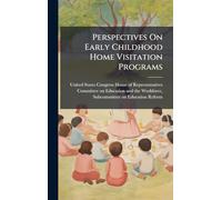 Perspectives On Early Childhood Home Visitation Programs