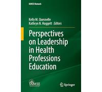 Perspectives on Leadership in Health Professions Education (IAMSE Manuals)