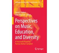 Perspectives on Music, Education, and Diversity: A Festschrift Honoring Patricia Shehan Campbell (Landscapes: the Arts, Aesthetics, and Education)