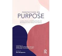 Perspectives on Purpose: Leading Voices on Building Brands and Businesses for the Twenty-First Century