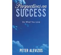 Perspectives on Success: Do What You Love