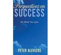 Perspectives on Success: Do What You Love