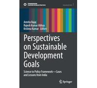 Perspectives on Sustainable Development Goals: Science to Policy Framework-Cases and Lessons from India