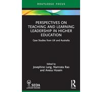 Perspectives on Teaching and Learning Leadership in Higher Education: Case Studies from UK and Australia (SEDA Focus Series)