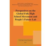 Perspectives on the Global Folk High School Movement and People's Future Lab: 3 (Folk High School Research)