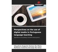Perspectives on the use of digital media in Portuguese language teaching: Applications of storytelling in narrative literary genres