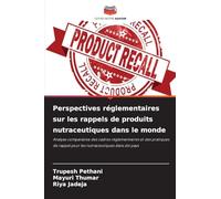 Perspectives réglementaires sur les rappels de produits nutraceutiques dans le monde