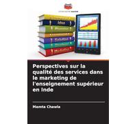 Perspectives sur la qualité des services dans le marketing de l'enseignement supérieur en Inde