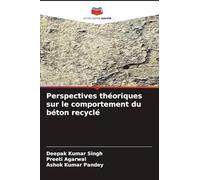 Perspectives théoriques sur le comportement du béton recyclé