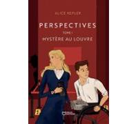 Perspectives - Tome I : Mystère Au Louvre (ebook)