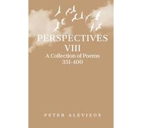 Perspectives VIII: A Collection of Poems 351- 400