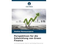 Perspektiven für die Entwicklung von Green Finance: zur Erreichung der Ziele für nachhaltige Entwicklung