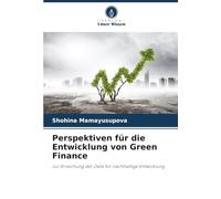 Perspektiven für die Entwicklung von Green Finance: zur Erreichung der Ziele für nachhaltige Entwicklung