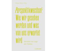 Perspektivwechsel: Wie wir gesehen werden und was von uns erwartet wird: Berichte zur Lage der Nation 2025
